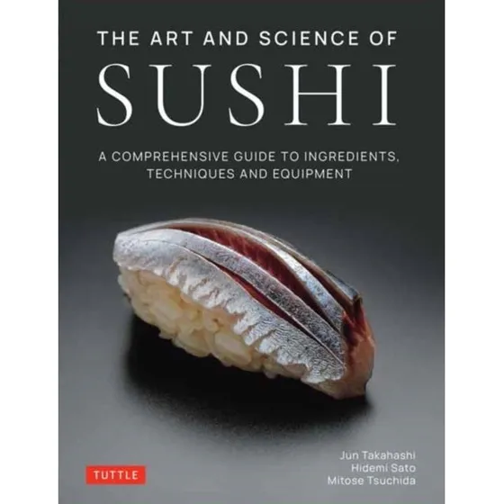 The Art and Science of Sushi - Jun Takahashi