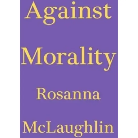 Against Morality