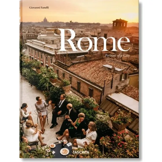 Rome. Portrait of a City - Giovanni Fanelli
