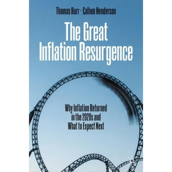The Great Inflation Resurgence - Callum Henderson & Thomas Harr
