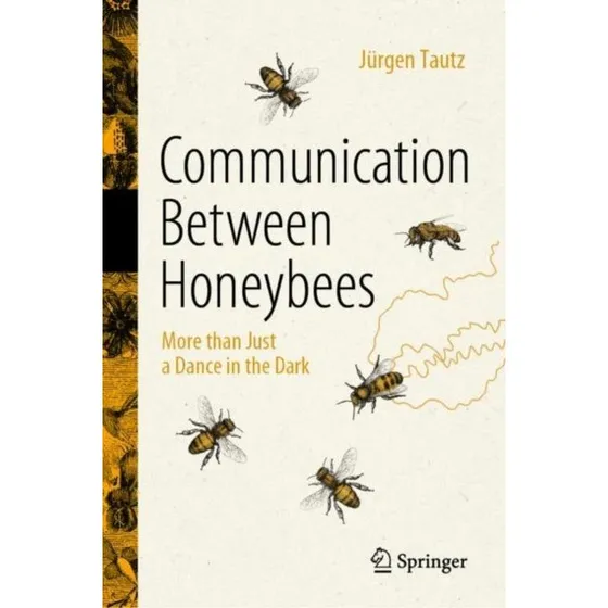 Communication Between Honeybees af Jürgen Tautz