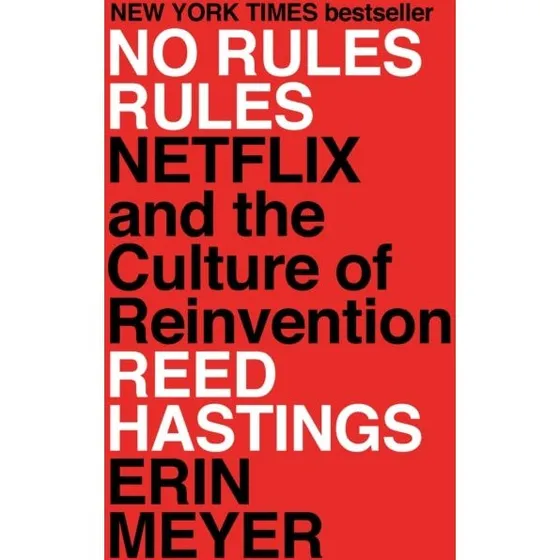 No Rules Rules - Reed Hastings & Erin Meyer