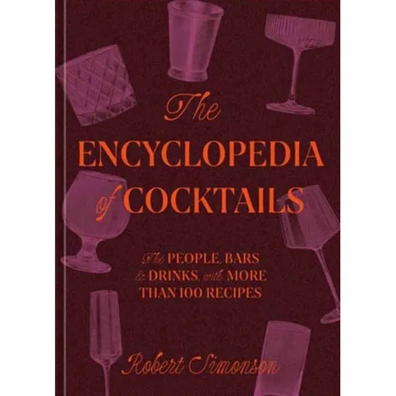 The Encyclopedia of Cocktails af Robert Simonson