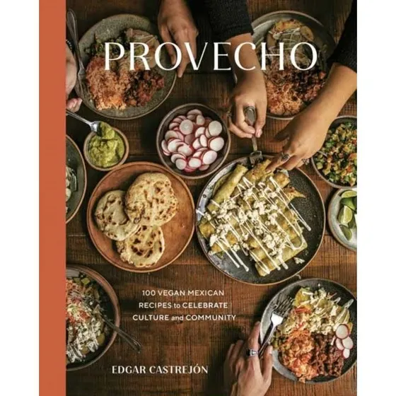 Provecho: Mexicanske opskrifter af Edgar Castrejon