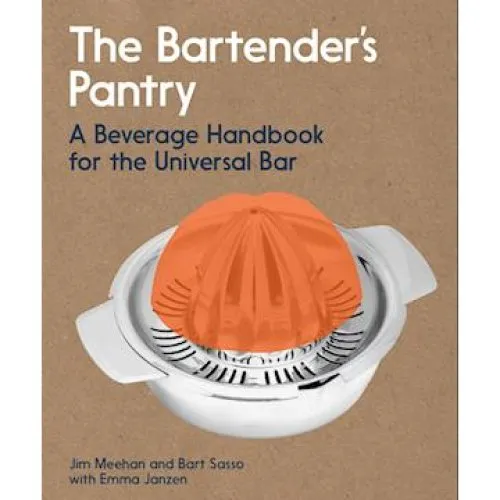 The Bartender's Pantry - Jim Meehan & Bart Sasso (Bog)