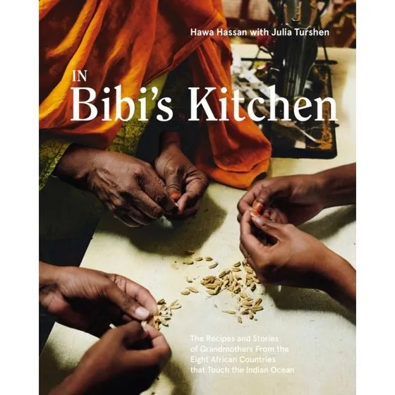 In Bibi's Kitchen - Julia Turshen & Hawa Hassan