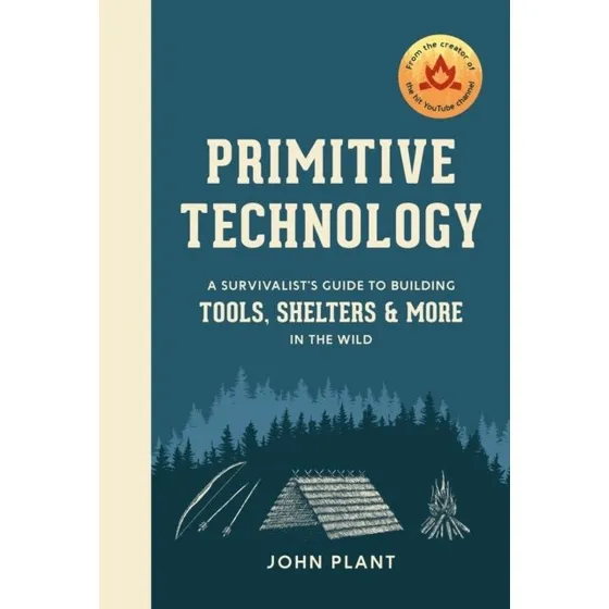 Primitive Technology - John Plant