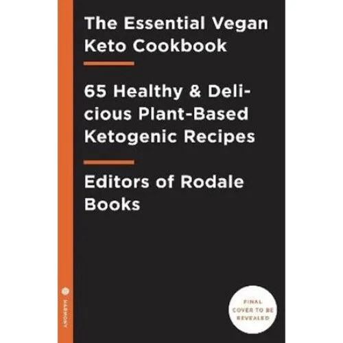 Rodale Books: The Essential Vegan Keto Cookbook