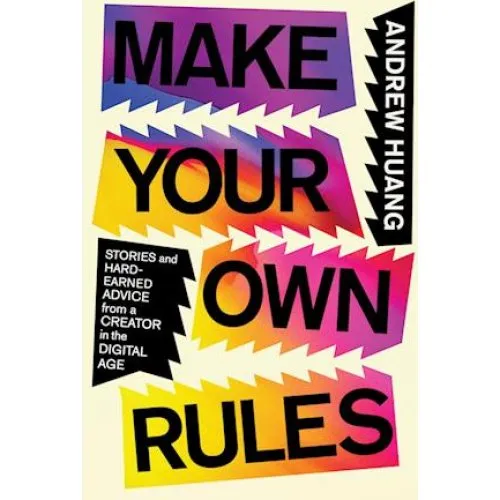 Andrew Huang: Make Your Own Rules - Bog