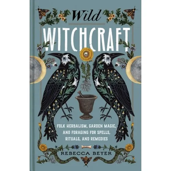 Wild Witchcraft af Rebecca Beyer - Bog om folk-herbalisme