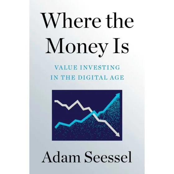 Adam Seessel: Where the Money Is