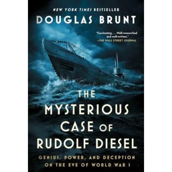 The Mysterious Case of Rudolf Diesel - Douglas Brunt