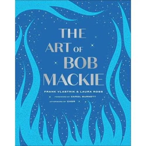 The Art of Bob Mackie - Frank Vlastnik & Laura Ross - Bog