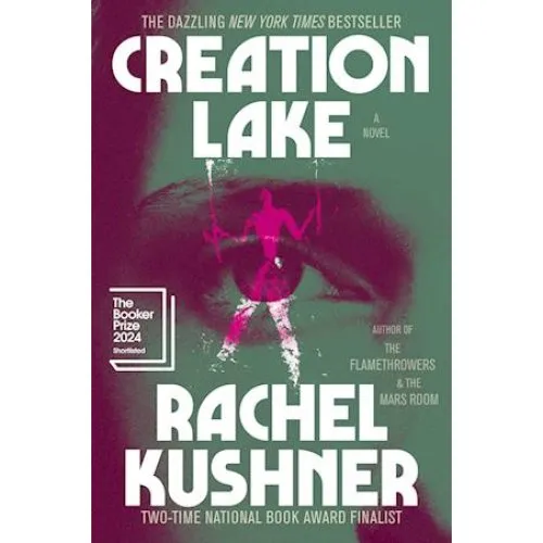 Rachel Kushner: Creation Lake - Bog