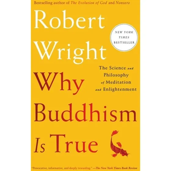 Robert Wright: Why Buddhism Is True - Bog
