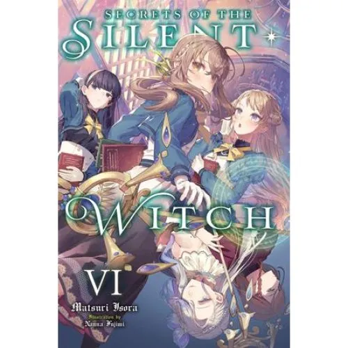 Secrets of the Silent Witch, Vol. 6 - Matsuri Isora