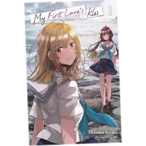 My First Love's Kiss, Vol. 1 - Hitoma Iruma & Kiki Piatkowska