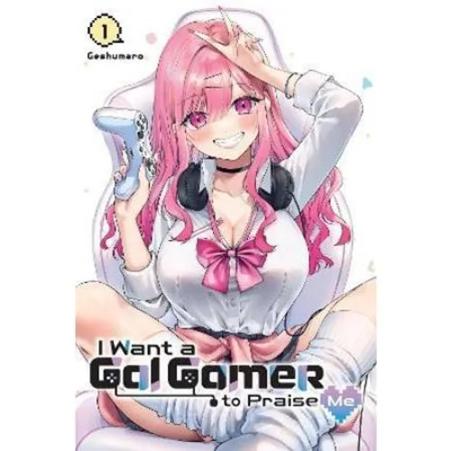 I Want a Gal Gamer to Praise Me, Vol. 1 - Manga Bog