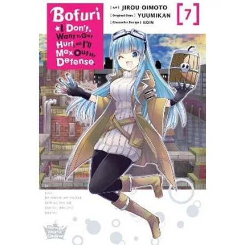 Bofuri: I Don't Want to Get Hurt, so I'll Max Out My Defense, Vol. 7