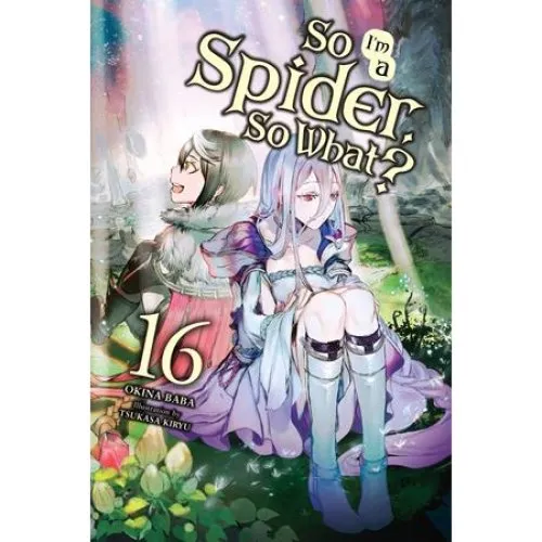So I'm a Spider, So What? Vol. 16 Light Novel