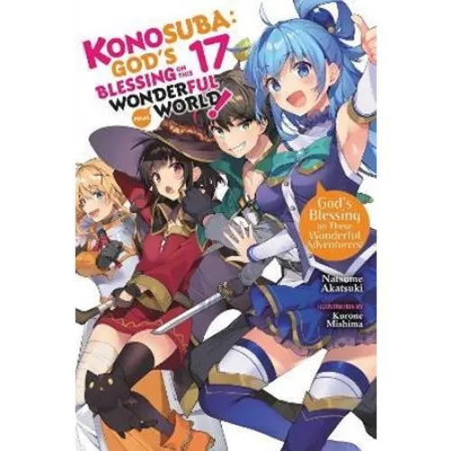 Konosuba: God's Blessing on This Wonderful World!, Vol. 17 Light Novel