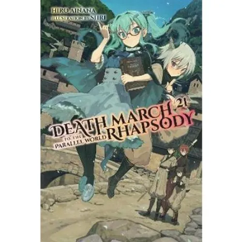 Death March to the Parallel World Rhapsody, Vol. 21 (Light Novel)