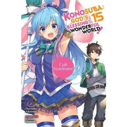 Konosuba: God's Blessing on This Wonderful World!, Vol. 15 Light Novel