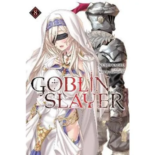 Goblin Slayer, Vol. 8 Light Novel - Kumo Kagyu & Noboru Kannatuki