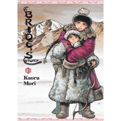 A Bride's Story, Vol. 10 - William Flanagan, Kaoru Mori & A. Blackman