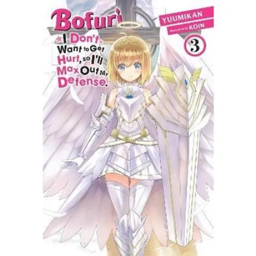 Bofuri: I Don't Want to Get Hurt, so I'll Max Out My Defense, Vol. 3