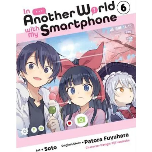 In Another World with My Smartphone, Vol. 6 (Manga)