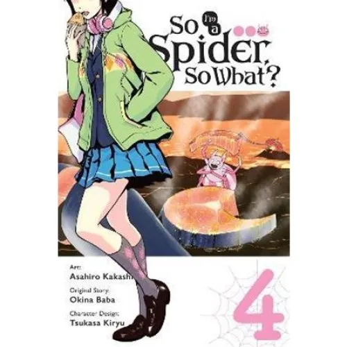 So I'm a Spider, So What?, Vol. 4 (manga) - Asahiro Kakashi