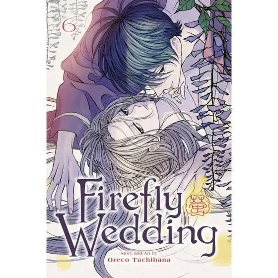 Firefly Wedding, Vol. 6 - Oreco Tachibana