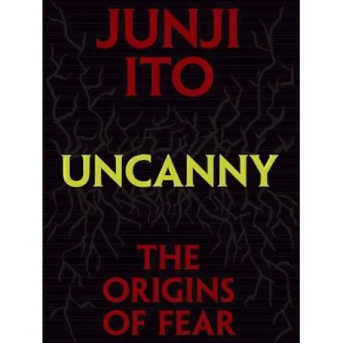Junji Ito: Uncanny - The Origins of Fear (Bog)