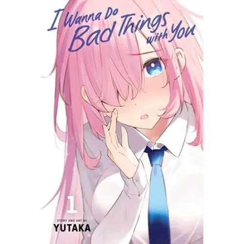 Yutaka: I Wanna Do Bad Things with You, Vol. 1 (Bog)
