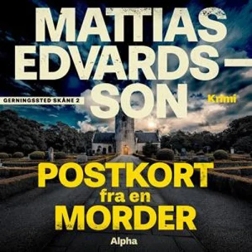 Mattias Edvardsson: Postkort fra en morder - Lydbog