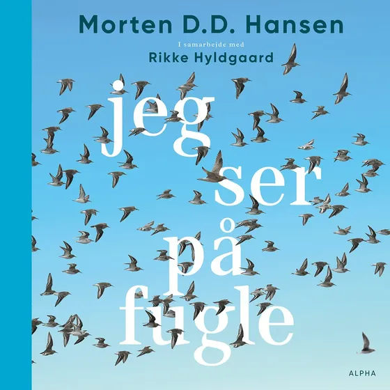 Jeg ser på fugle af Morten D.D. Hansen