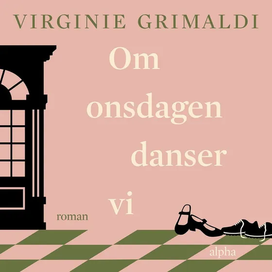 Om onsdagen danser vi - Virginie Grimaldi (Lydbog)