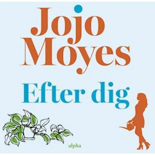 Jojo Moyes: Efter dig - Lydbog