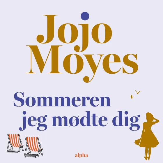 Jojo Moyes: Sommeren jeg mødte dig