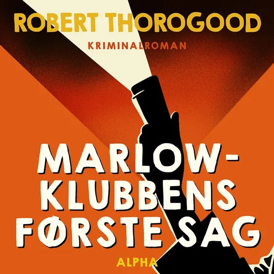 Marlow-klubbens første sag - Robert Thorogood (Lydbog)