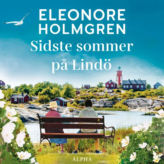 Sidste sommer på Lindö - Eleonore Holmgren (Lydbog)