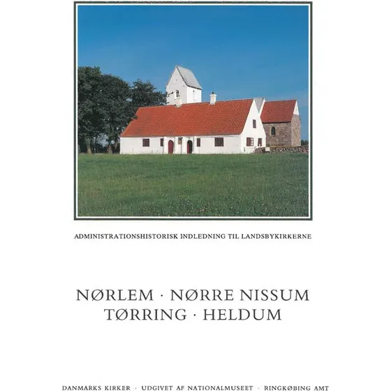 Danmarks kirker: Ringkøbing Amt (Nørlem, Nørre Nissum, Tørring, Heldum)