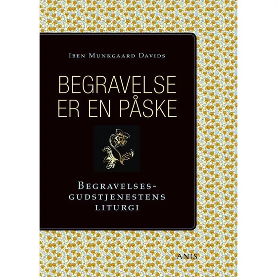 Begravelse er en påske af Iben Munkgaard Davids