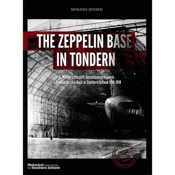 The Zeppelin Base in Tondern - Mogens Jensen