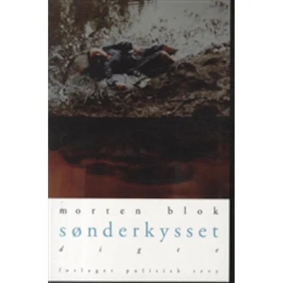 Sønderkysset af Morten Blok - Bog (Politisk Revy)