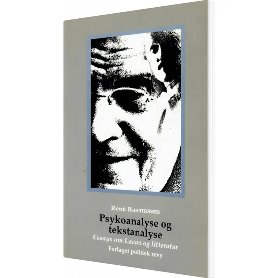 Psykoanalyse og tekstanalyse - René Rasmussen - Politisk Revy