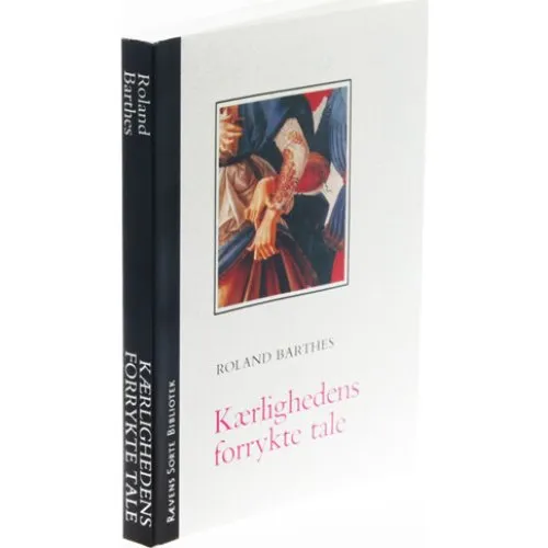 Roland Barthes: Kærlighedens forrykte tale