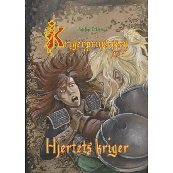 Krigerprinsessen, del 7: Hjertets kriger af Josefine Ottesen