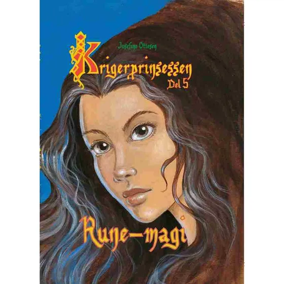 Krigerprinsessen, del 5: Runemagi - Josefine Ottesen